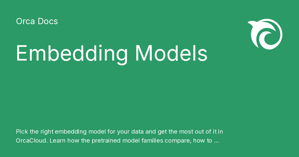 Embedding Models - Orca Docs